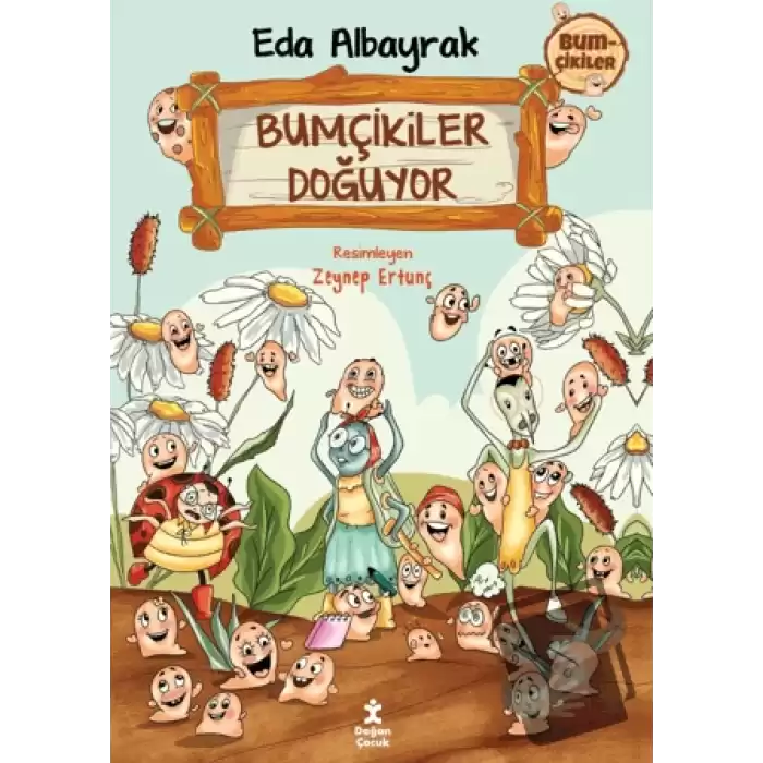 Bumçikiler 1- Bumçikiler Doğuyor