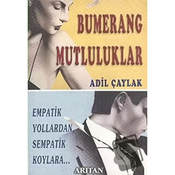 Bumerang Mutluluklar Empatik Yollardan Sempatik Koylara