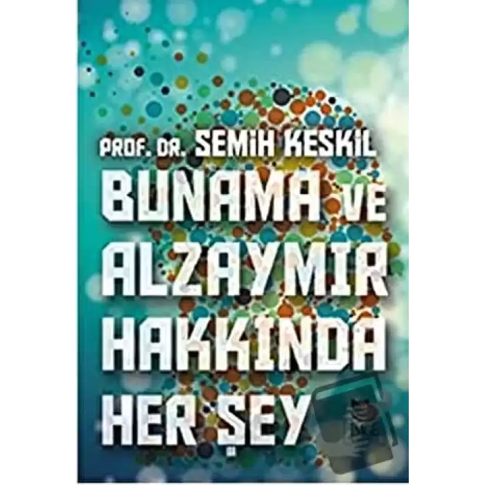 Bunama ve Alzaymır Hakkında Her Şey