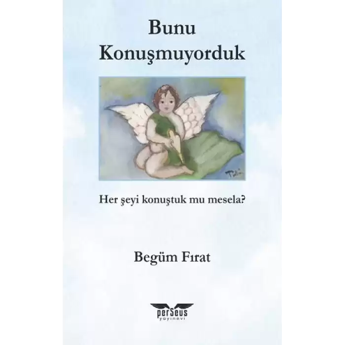 Bunu Konuşmuyorduk