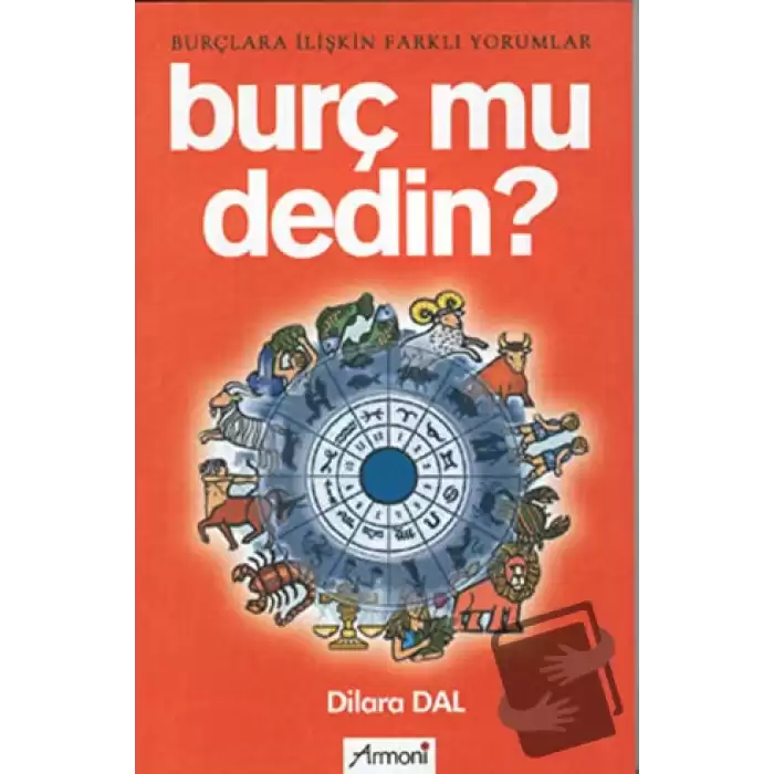 Burç mu Dedin?