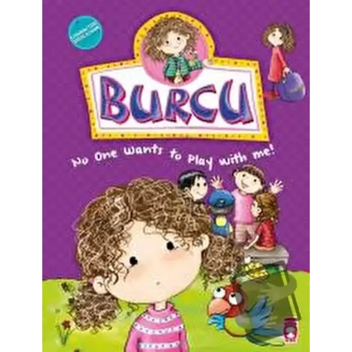 Burcu No One Wants To Play With Me! - Burcu Kimse Beni Oyuna Almıyor!