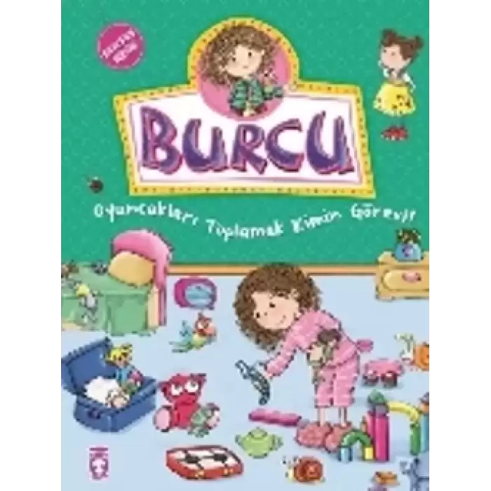 Burcu - Oyuncakları Toplamak Kimin Görevi