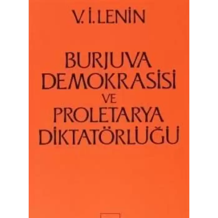 Burjuva Demokrasisi ve Proletarya Diktatörlüğü