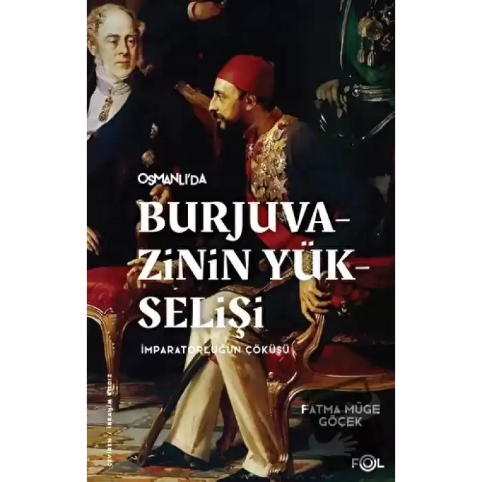 Burjuvazinin Yükselişi - İmparatorluğun Çöküşü