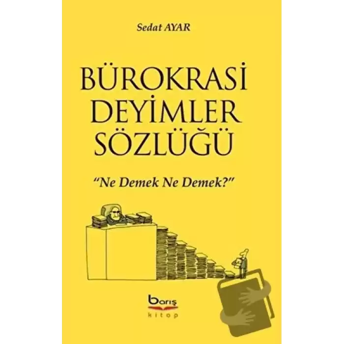 Bürokrasi Deyimler Sözlüğü