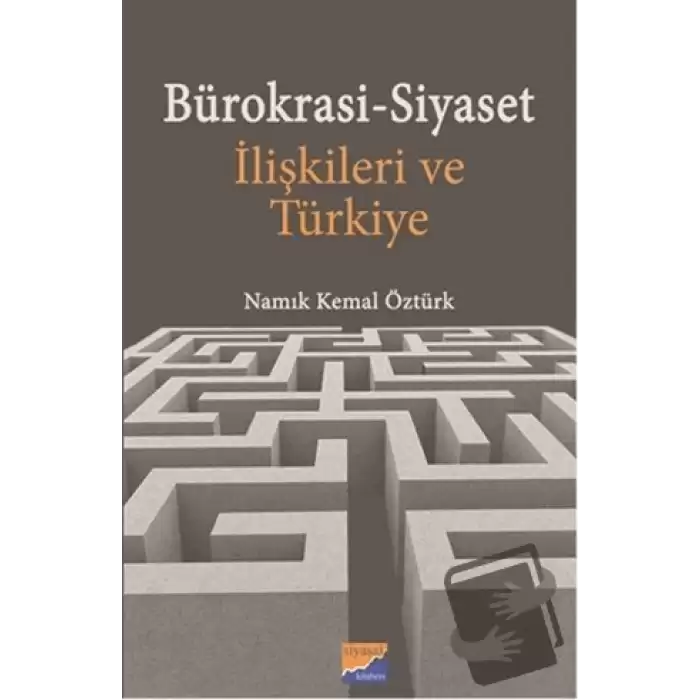 Bürokrasi-Siyaset İlişkileri ve Türkiye