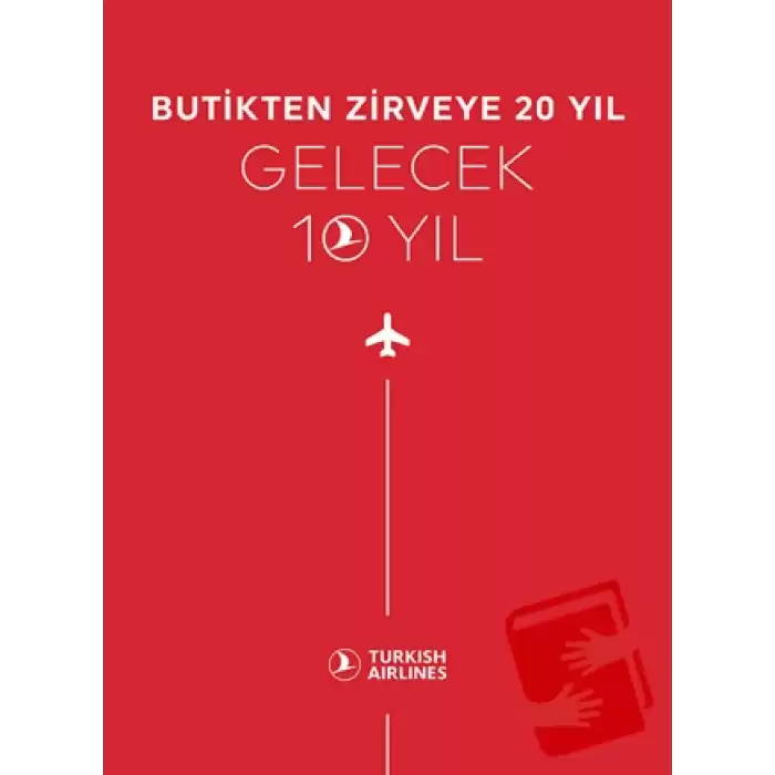 Butikten Zirveye 20 Yıl - Gelecek 10 Yıl (Ciltli)