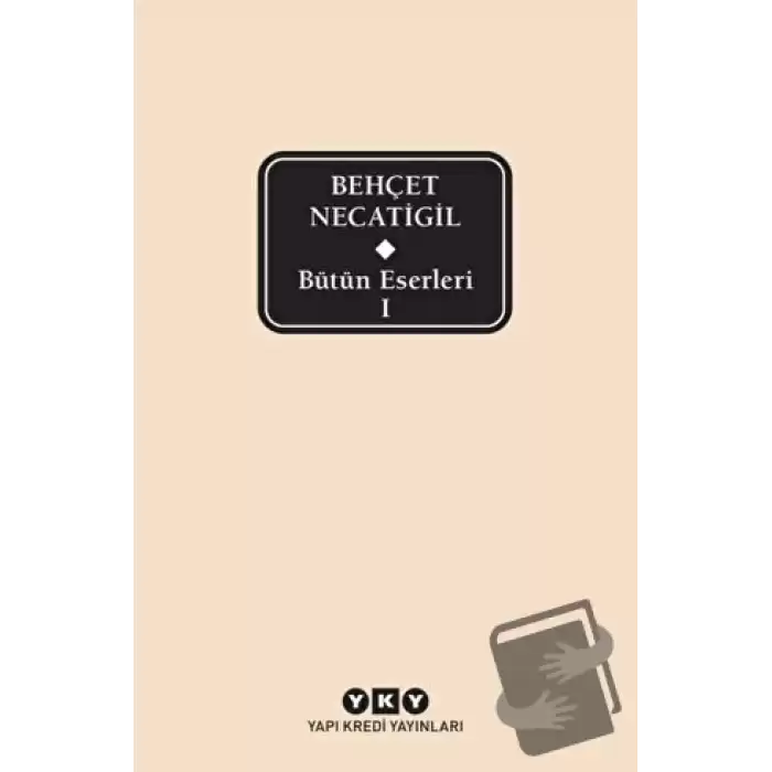 Bütün Eserleri 1 - Behçet Necatigil (Ciltli)