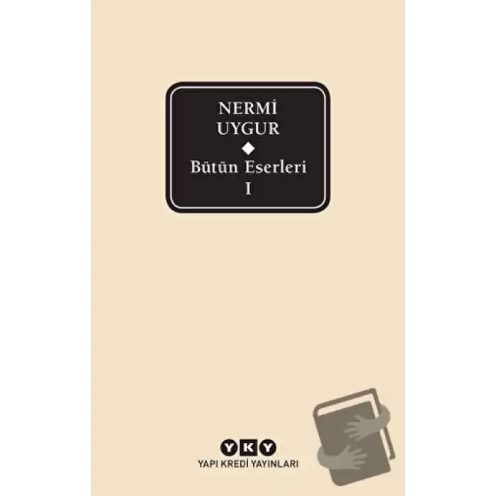 Bütün Eserleri-1/ Nermi Uygur