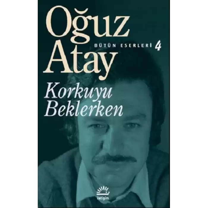 Bütün Eserleri 4 - Korkuyu Beklerken