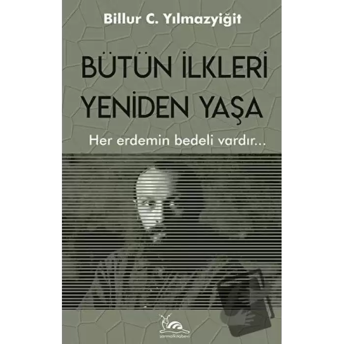 Bütün İlkleri Yeniden Yaşa