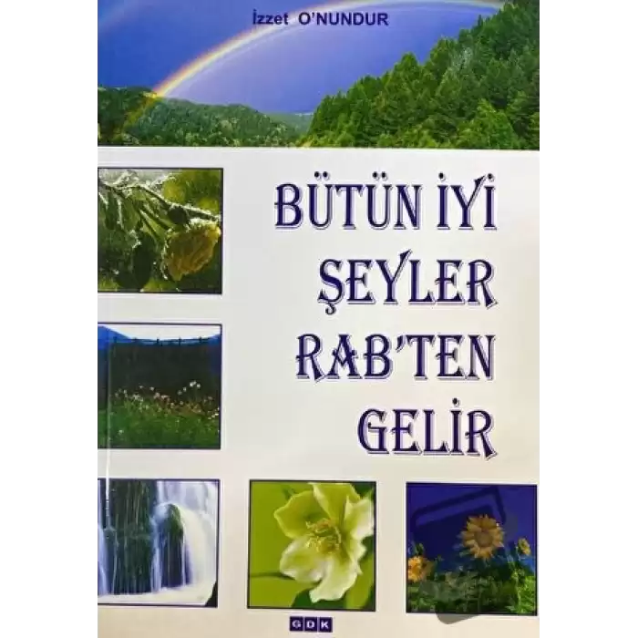 Bütün İyi Şeyler Rabten Gelir