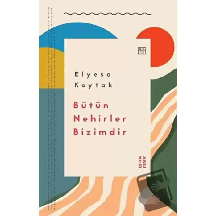 Bütün Nehirler Bizimdir