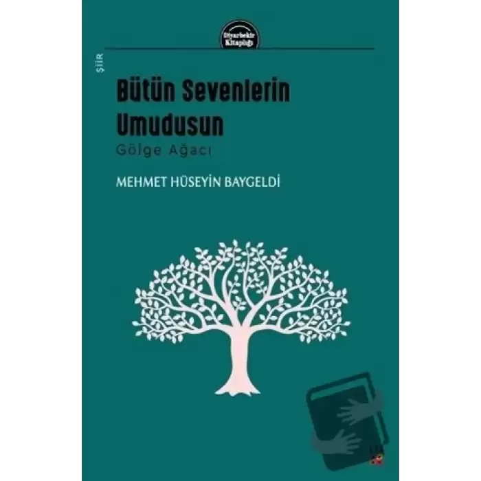 Bütün Sevenlerin Umudusun - Gölge Ağacı