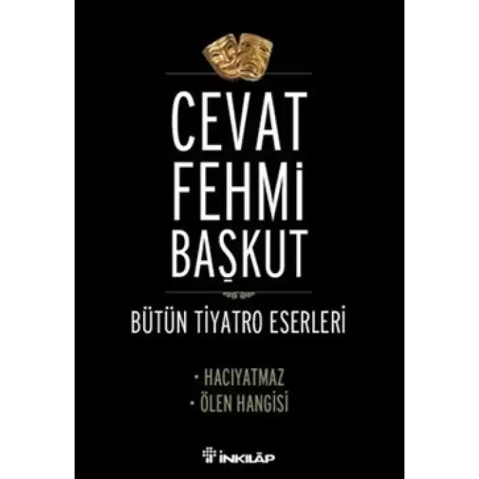 Bütün Tiyatro Eserleri / Hacıyatmaz - Ölen Hangisi