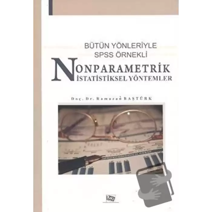 Bütün Yönleriyle SPSS Örnekli Nonparametrik İstatistiksel Yöntemler