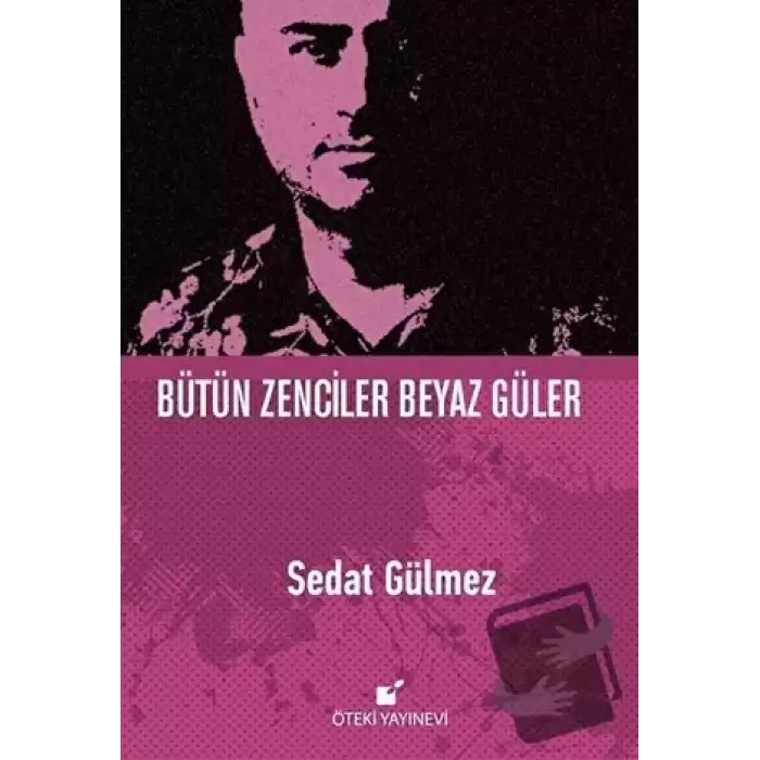 Bütün Zenciler Beyaz Güler (Ciltli)