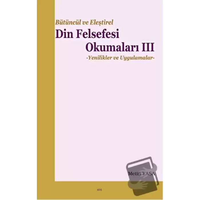 Bütüncül ve Eleştirel Din Felsefesi Okumaları 3