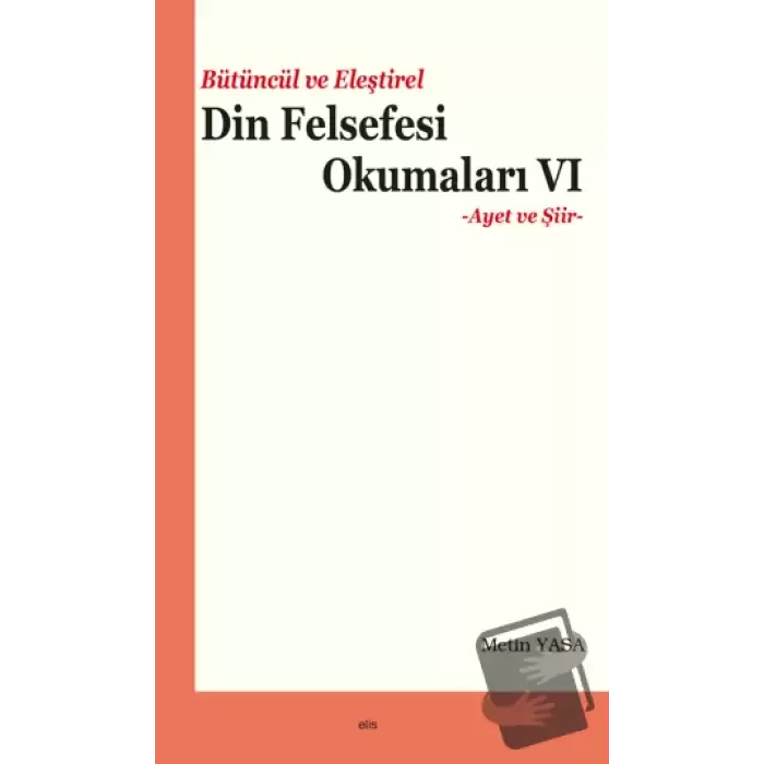 Bütüncül ve Eleştirel Din Felsefesi Okumaları VI