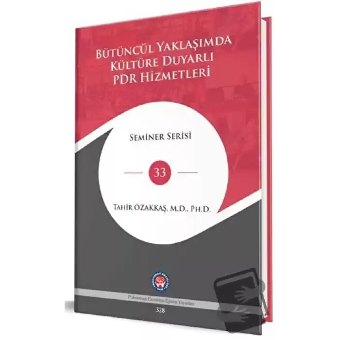 Bütüncül Yaklaşımda Kültüre Duyarlı PDR Hizmetleri (Ciltli)