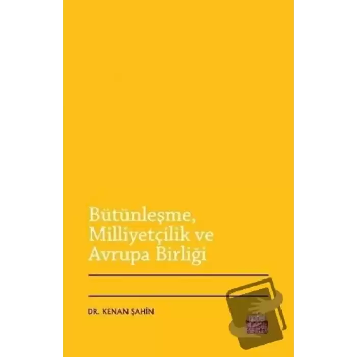 Bütünleşme Milliyetçilik ve Avrupa Birliği