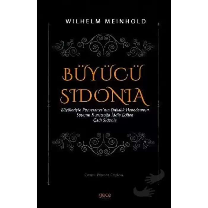 Büyücü Sidonia - Büyüleriyle Pomeranyanın Dukalık Hanedanının Soyunu Kuruttuğu İddia Edilen Cadı Sidonia