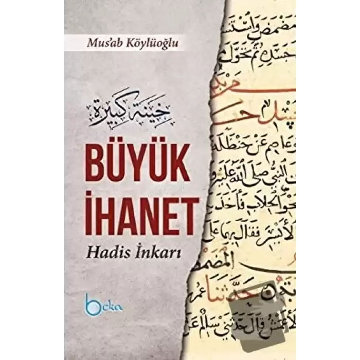 Büyük İhanet (Hadis İnkarı) (Ciltli)