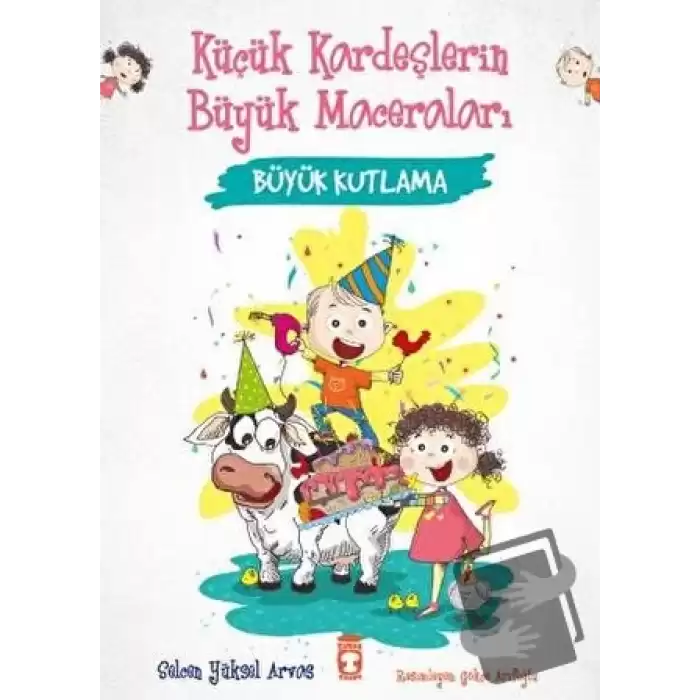 Büyük Kutlama - Küçük Kardeşlerin Büyük Maceraları