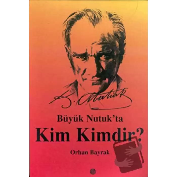 Büyük Nutuk’ta Kim Kimdir?