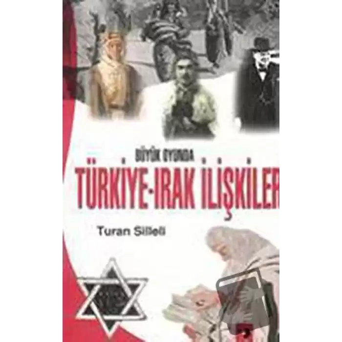 Büyük Oyunda Türkiye-Irak İlişkileri