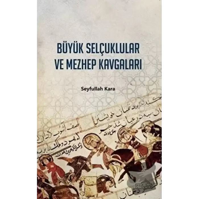 Büyük Selçuklular ve Mezhep Kavgaları