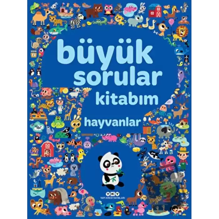 Büyük Sorular Kitabım - Hayvanlar (Ciltli)