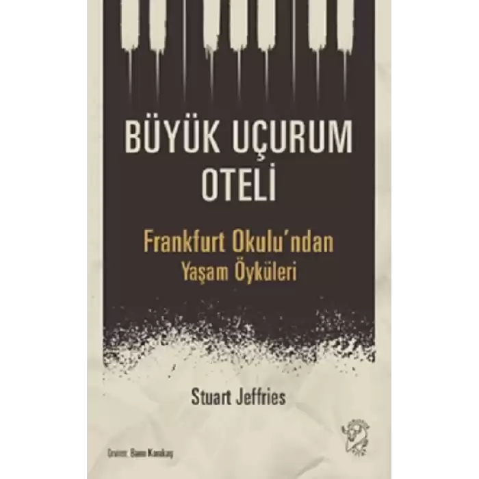 Büyük Uçurum Oteli - Frankfurt Okulundan Yaşam Öyküleri