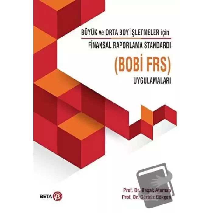 Büyük ve Orto Boy İşletmeler için Finansal Raporlama Standardı Uygulamaları ( Bobi Frs )