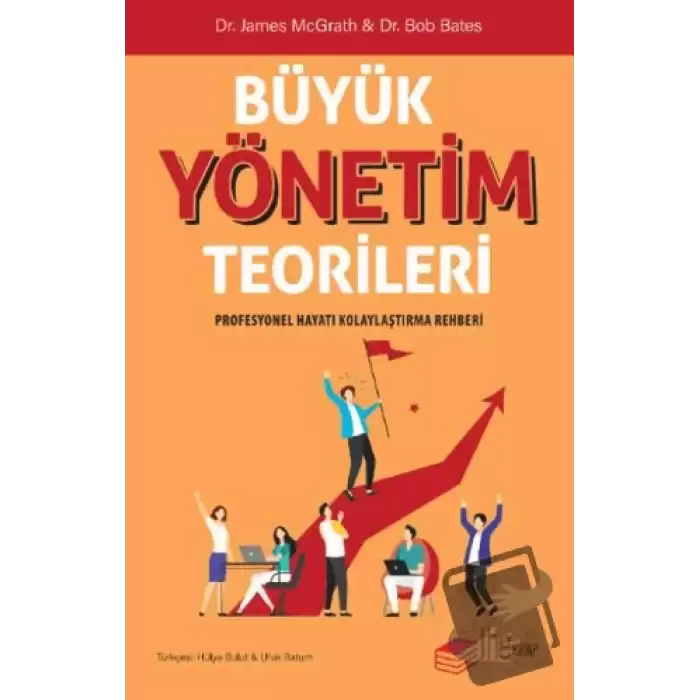 Büyük Yönetim Teorileri Profesyonel Hayatı Kolaylaştırma Rehberi