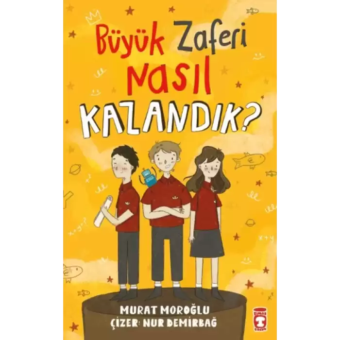 Büyük Zaferi Nasıl Kazandık