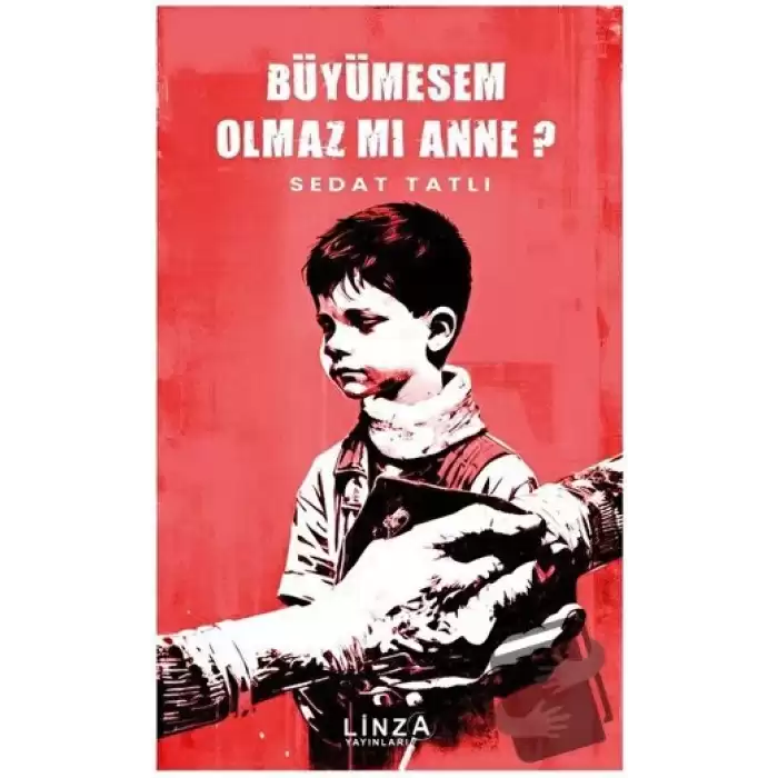 Büyümesem Olmaz Mı Anne?