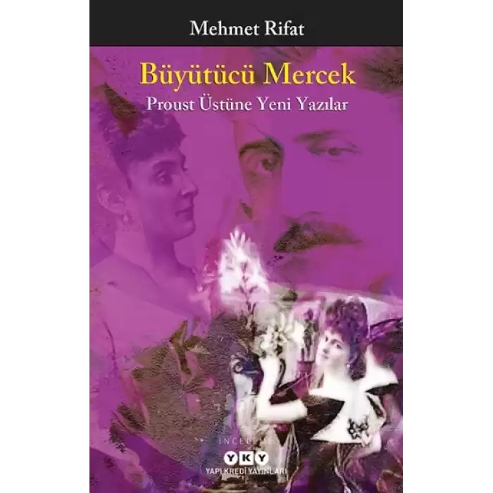 Büyütücü Mercek - Proust Üstüne Yeni Yazılar