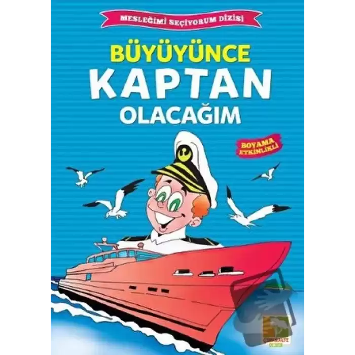 Büyüyünce Kaptan Olacağım