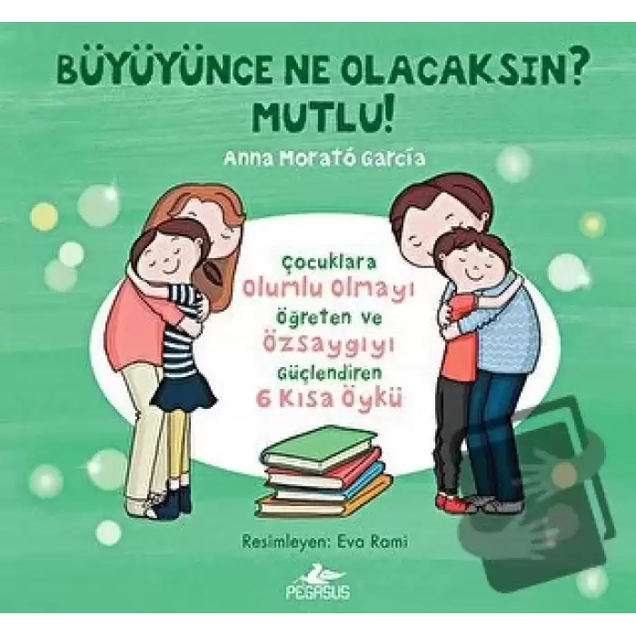 Büyüyünce Ne Olacaksın? Mutlu! (Ciltli)