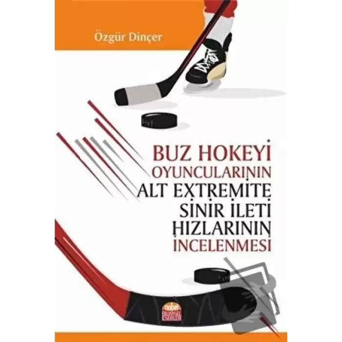 Buz Hokeyi Oyuncularının Alt Extremite Sinir İleti Hızlarının İncelenmesi