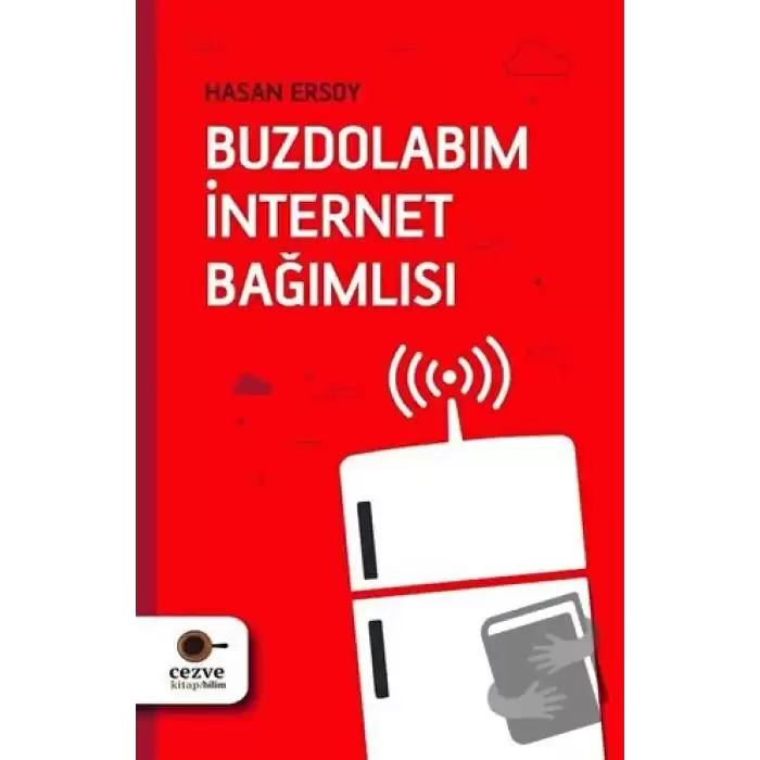 Buzdolabım İnternet Bağımlısı