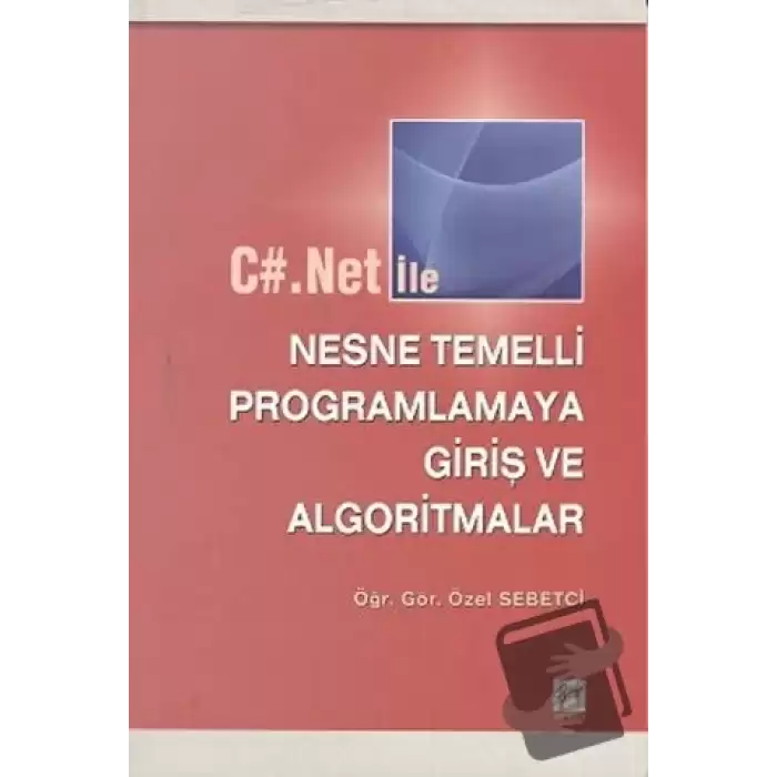 C#.Net ile Nesne Temelli Programlamaya Giriş ve Algoritmalar