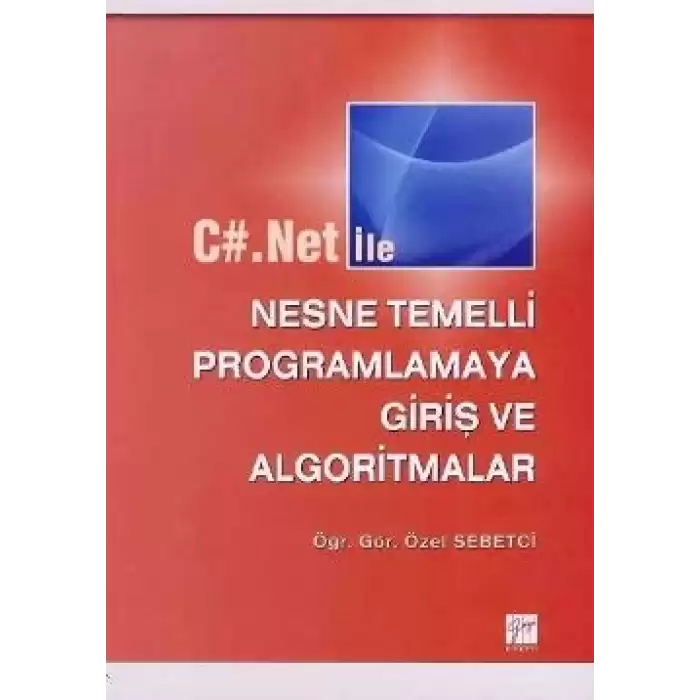 C#.Net ile Nesne Temelli Programlamaya Giriş ve Algoritmalar