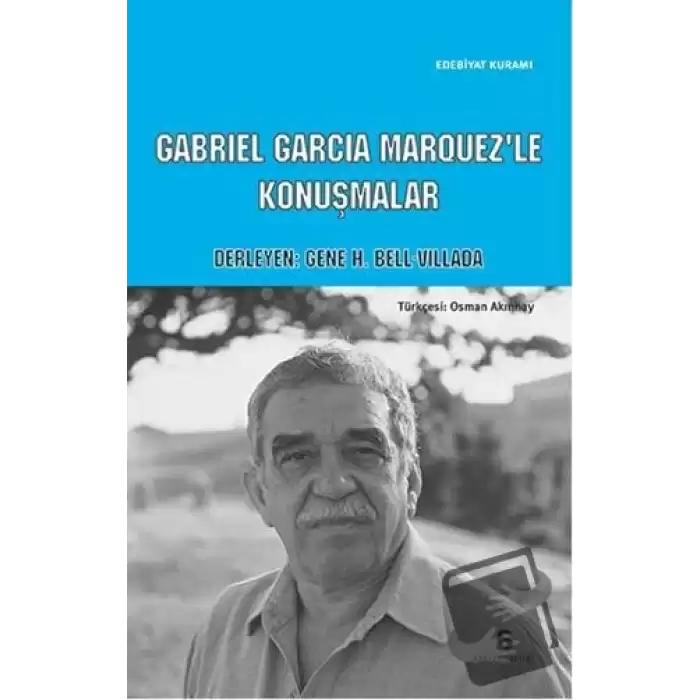 Cabriel Garcia Marquezle Konuşmalar