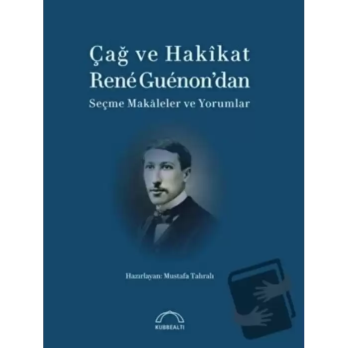 Çağ ve Hakikat