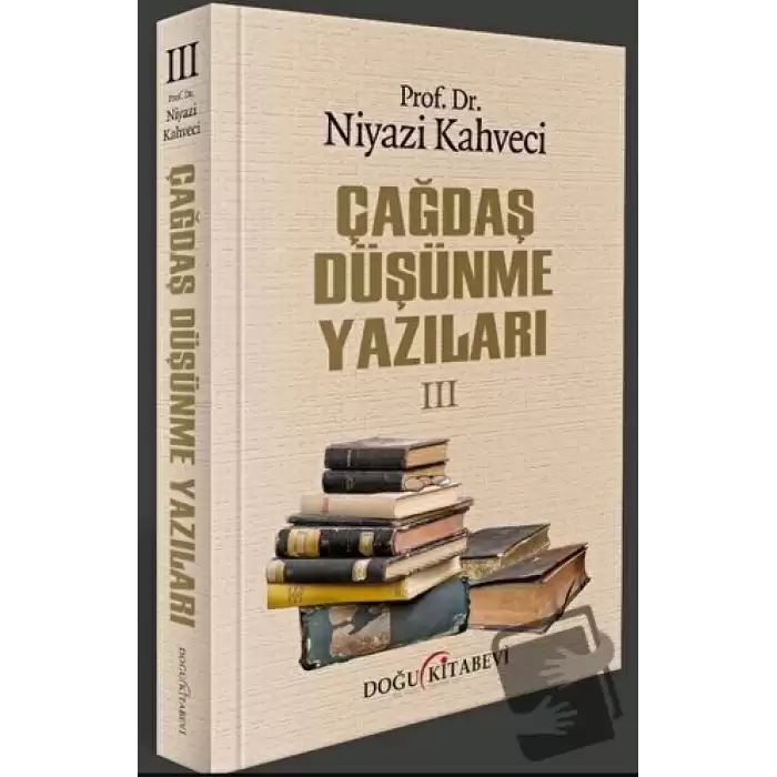 Çağdaş Düşünme Yazıları III