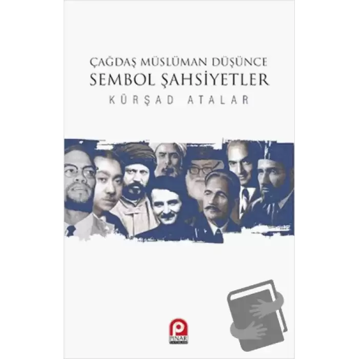 Çağdaş Müslüman Düşünce : Sembol Şahsiyetler