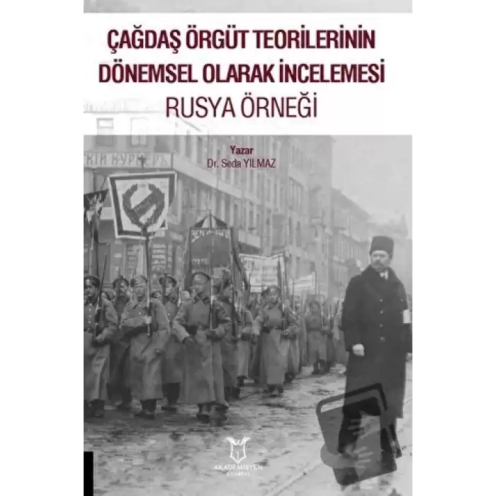 Çağdaş Örgüt Teorilerinin Dönemsel Olarak İncelemesi Rusya Örneği